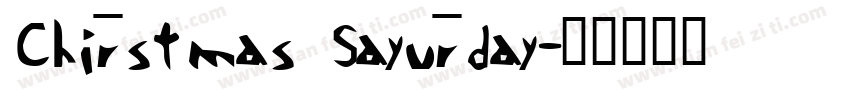 Chirstmas Sayurday字体转换